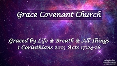 Acts 17:24-28 - Graced by Life & Breath & All Things