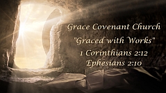 Ephesians 2:10 - Graced with Works