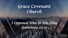 I Opposed Him to His Face