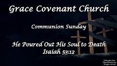 Isaiah 53:12 - He Poured Out His Soul to Death