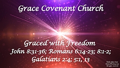 John 8:31-36 - Graced with Freedom